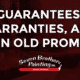 Guarantees, Warranties, and Plain Old Promises